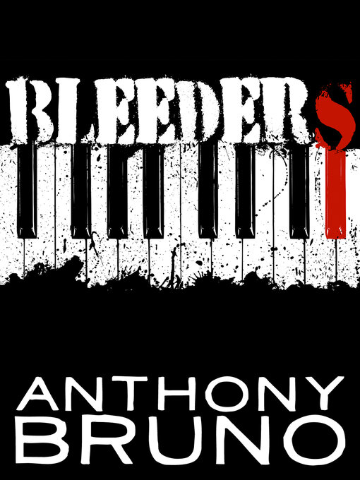 Title details for Bleeders by Anthony Bruno - Available
